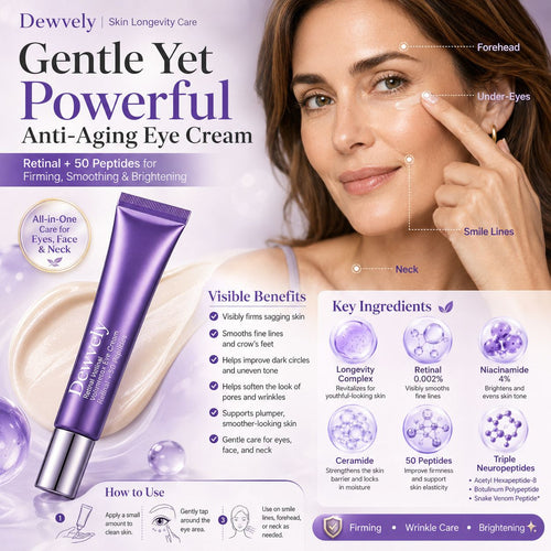 Dewvely  Eye Cream  Anti-Aging Treatment for Wrinkles, Fine Lines, Dark Circles & Dark Spots  Face to Body, Skin Longevity
